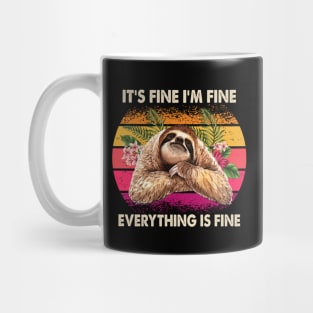 It's Fine I'm Fine Everything Is Fine Mug